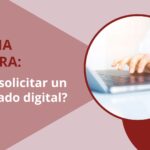 Título de entrada: ¿cómo solicitar un certificado digital?