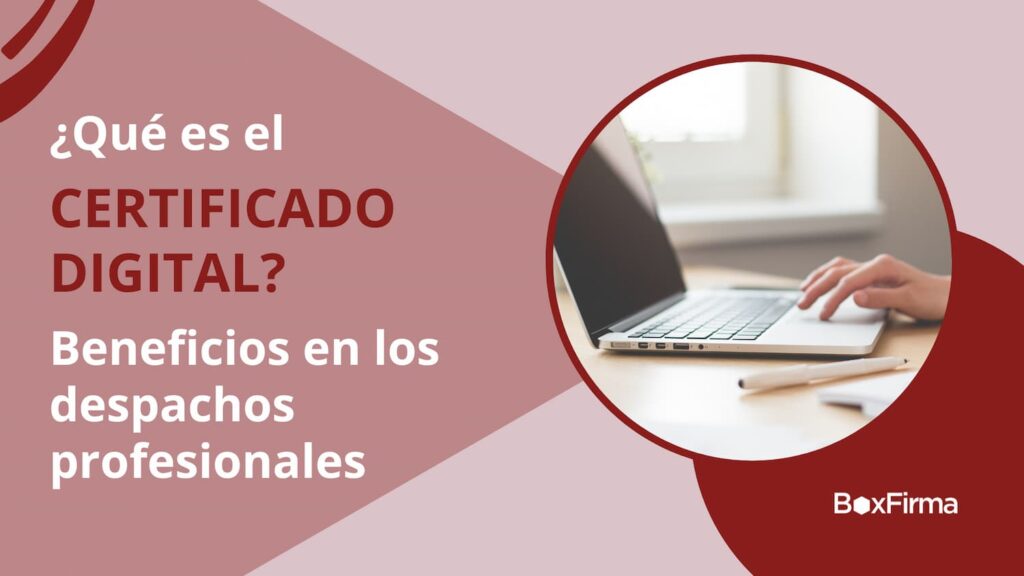 Entrada de blog sobre qué es el certificado digital y los beneficios del certificado digital